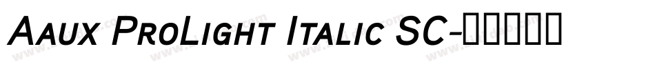 Aaux ProLight Italic SC字体转换